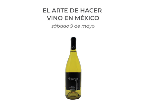 El Arte de Hacer Vino en Mexico: Un Vino Blanco